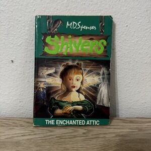 Shivers #1 The Enchanted Attic‎ by M.D. Spenser 1996 Vintage 1st Edition PB